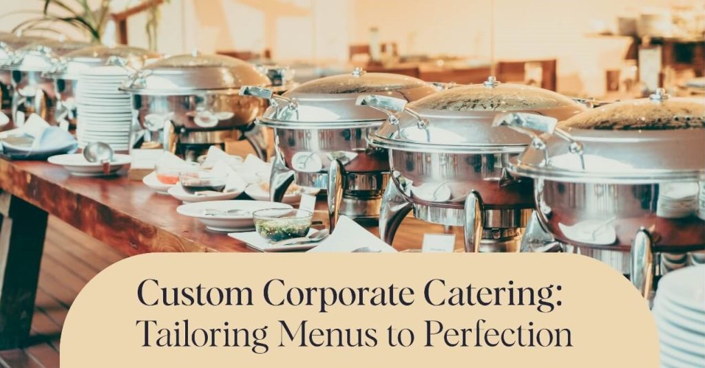 Custom corporate catering